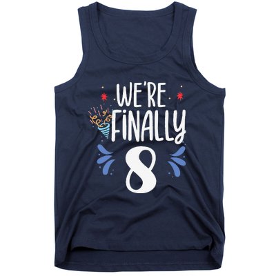 Were Finally 8 Celebrate Twins Birthday Twin Party Eight Tank Top