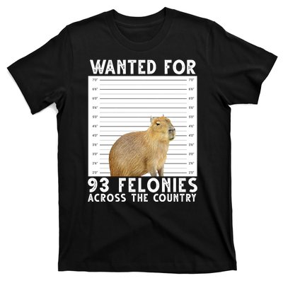 Wanted For 93 Felonies Across The Country Capybara Mugshot T-Shirt