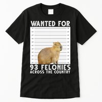 Wanted For 93 Felonies Across The Country Capybara Mugshot Tall T-Shirt