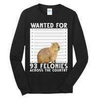 Wanted For 93 Felonies Across The Country Capybara Mugshot Tall Long Sleeve T-Shirt