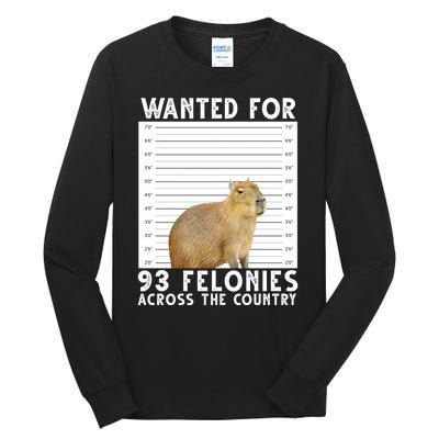 Wanted For 93 Felonies Across The Country Capybara Mugshot Tall Long Sleeve T-Shirt