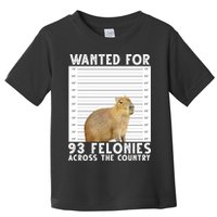 Wanted For 93 Felonies Across The Country Capybara Mugshot Toddler T-Shirt
