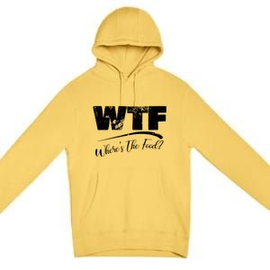 Wtf Funny Adult Wheres The Food Word Play Gift Premium Pullover Hoodie