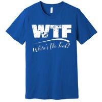 Wtf Funny Adult Wheres The Food Word Play Gift Premium T-Shirt