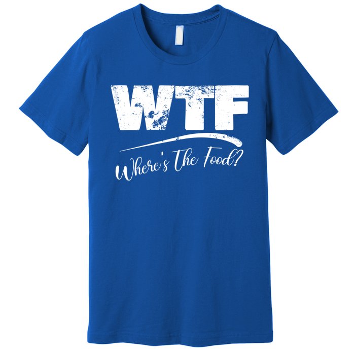 Wtf Funny Adult Wheres The Food Word Play Gift Premium T-Shirt