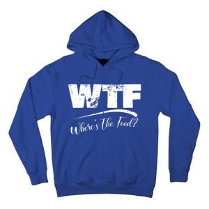 Wtf Funny Adult Wheres The Food Word Play Gift Tall Hoodie