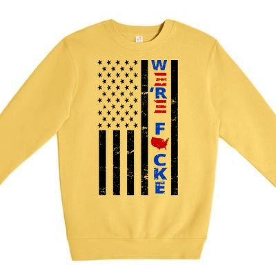 Were F!!cked Anti Biden Pro Republican Premium Crewneck Sweatshirt