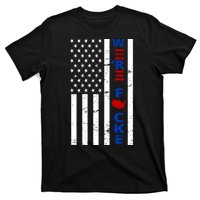 Were F!!cked Anti Biden Pro Republican T-Shirt