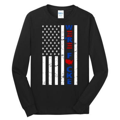 Were F!!cked Anti Biden Pro Republican Tall Long Sleeve T-Shirt