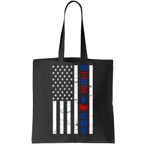 Were F!!cked Anti Biden Pro Republican Tote Bag