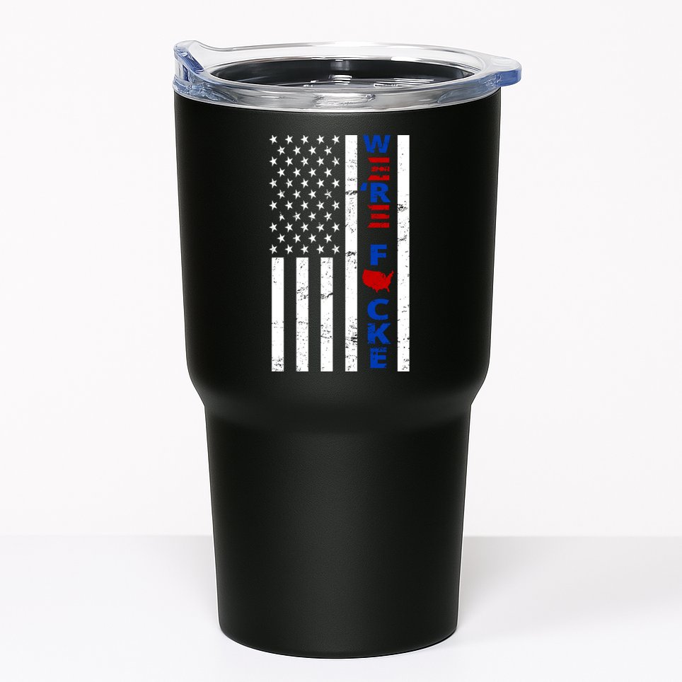 Were F!!cked Anti Biden Pro Republican Tumbler