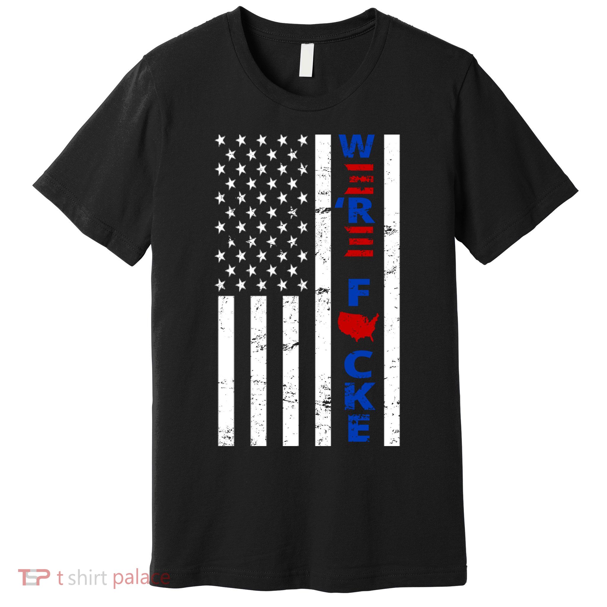 Were F!!cked Anti Biden Pro Republican Premium T-Shirt