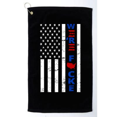 Were F!!cked Anti Biden Pro Republican Golf Towel