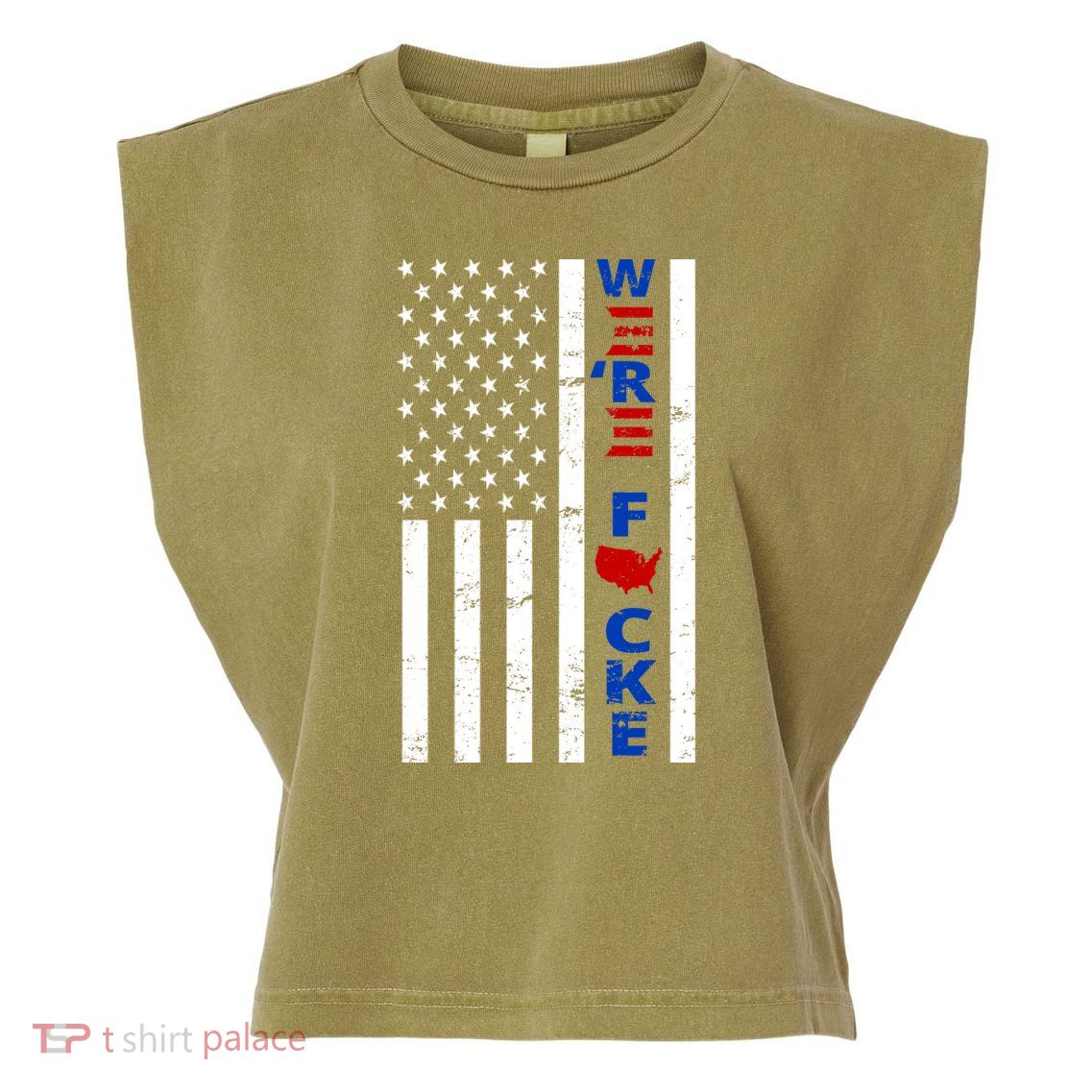 Were F!!cked Anti Biden Pro Republican Garment-Dyed Women's Muscle Tee