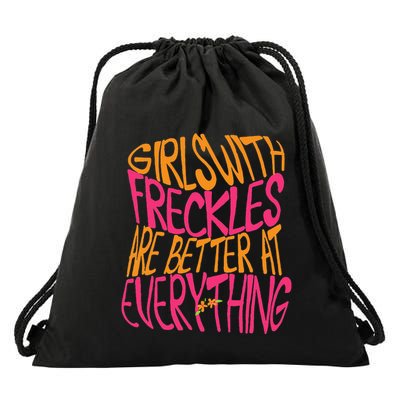 With Freckles Are Better At Everything Gift Drawstring Bag