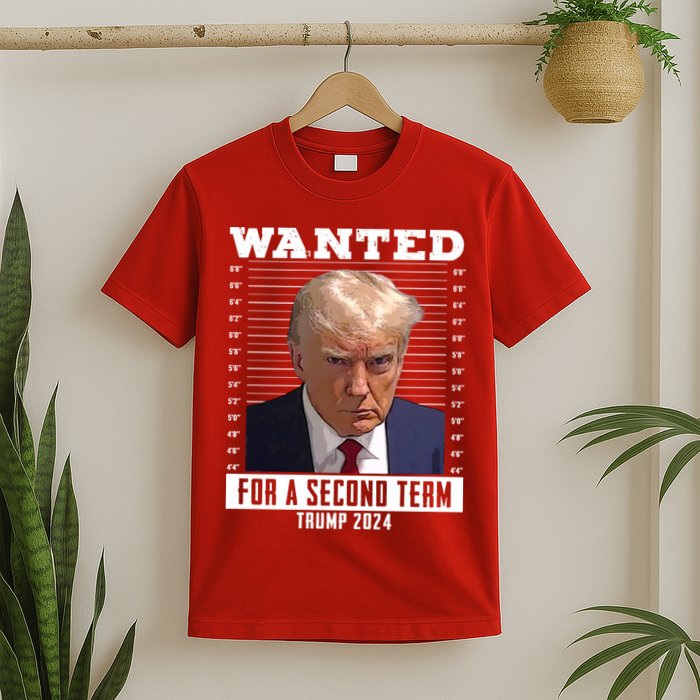 Wanted For A Second Term Trump 2024 Mugshot T-Shirt