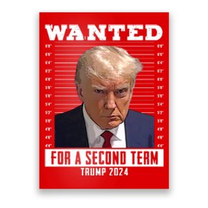 Wanted For A Second Term Trump 2024 Mugshot Poster