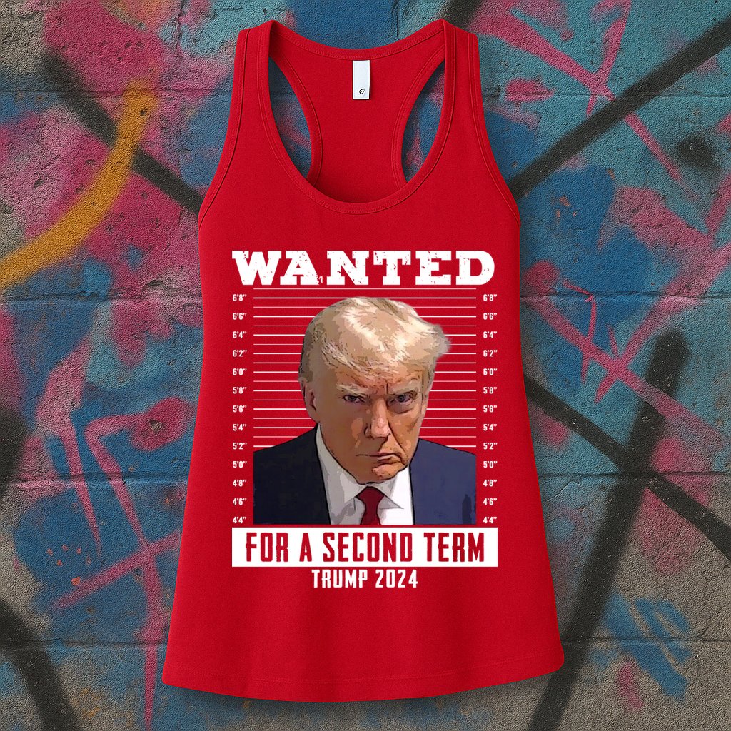 Wanted For A Second Term Trump 2024 Mugshot Womens Tank Top