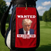 Wanted For A Second Term Trump 2024 Mugshot Golf Towel