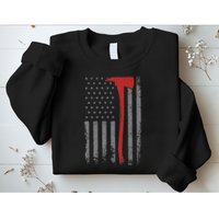 Wildland Firefighter Axe American Flag Thin Red Line Fireman Sweatshirt