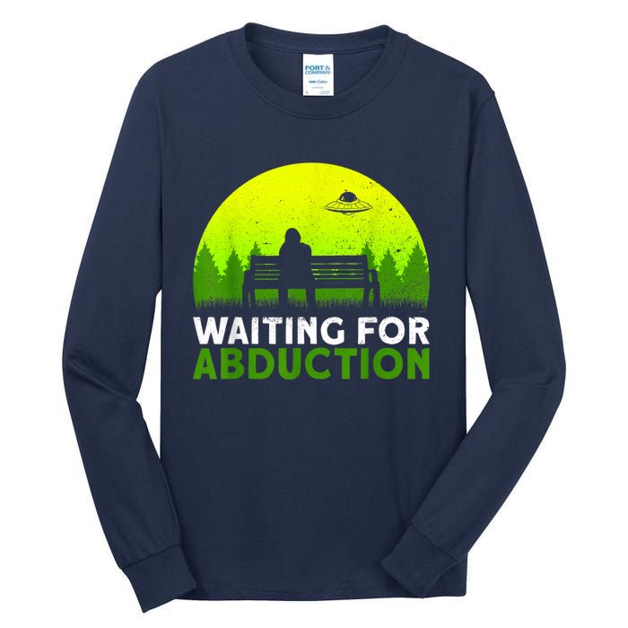 Waiting For Abduction Ufo Alien Conspiracy Tall Long Sleeve T-Shirt