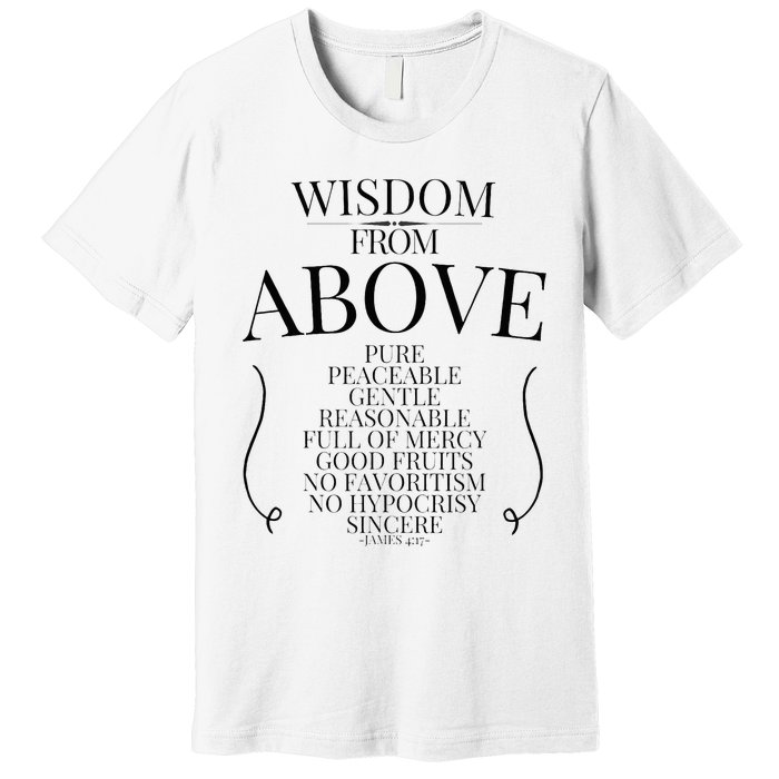 Wisdom From Above Premium T-Shirt