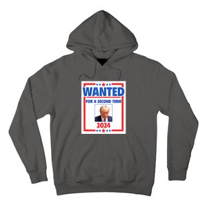 Wanted For A Second Term 2024 Trumps Mugshot President Gift Hoodie