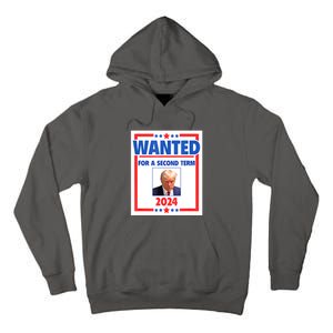 Wanted For A Second Term 2024 Trumps Mugshot President Gift Tall Hoodie