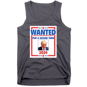 Wanted For A Second Term 2024 Trumps Mugshot President Gift Tank Top