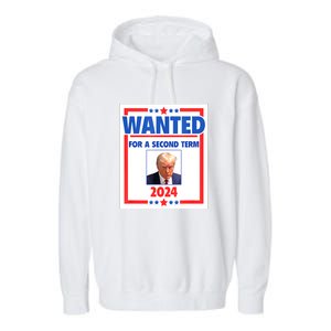 Wanted For A Second Term 2024 Trumps Mugshot President Gift Garment-Dyed Fleece Hoodie