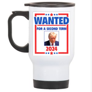 Wanted For A Second Term 2024 Trumps Mugshot President Gift Stainless Steel Travel Mug