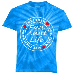 Wo Fun Aunt Life Love Them Spoil Them Give Them Back Gift Kids Tie-Dye T-Shirt