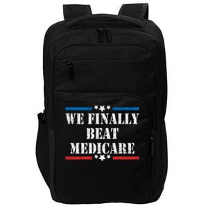 We Finally Beat Medicare Funny Political Impact Tech Backpack