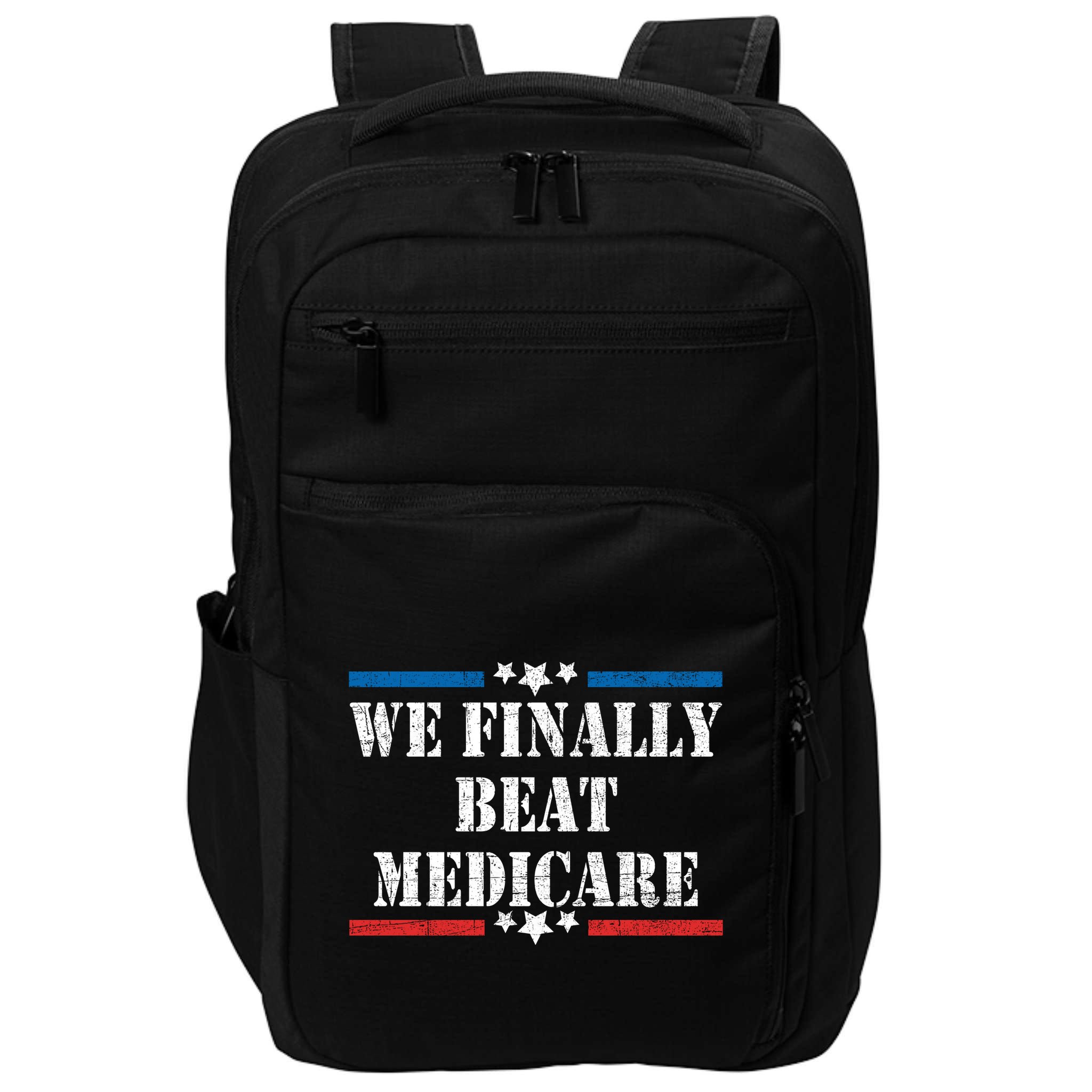 We Finally Beat Medicare Funny Political Impact Tech Backpack