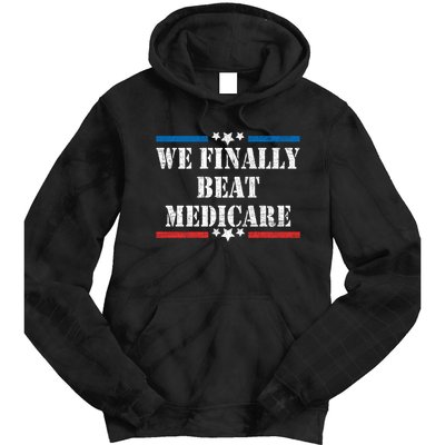 We Finally Beat Medicare Funny Political Tie Dye Hoodie