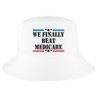 We Finally Beat Medicare Funny Political Cool Comfort Performance Bucket Hat