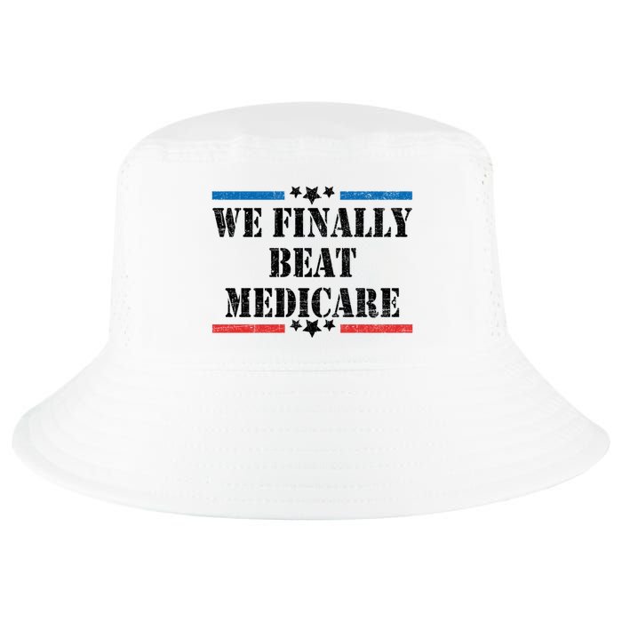 We Finally Beat Medicare Funny Political Cool Comfort Performance Bucket Hat