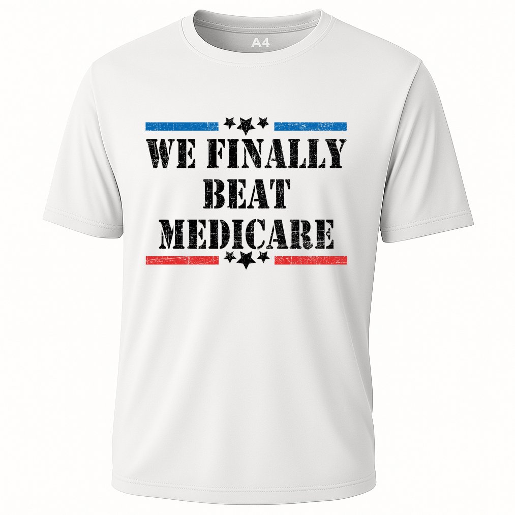 We Finally Beat Medicare Funny Political Cooling Performance Crew T-Shirt