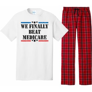 We Finally Beat Medicare Funny Political Pajama Set