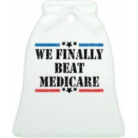 We Finally Beat Medicare Funny Political Ceramic Bell Ornament