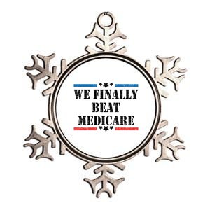 We Finally Beat Medicare Funny Political Metallic Star Ornament