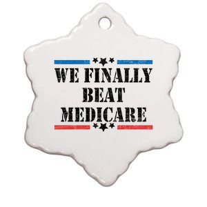 We Finally Beat Medicare Funny Political Ceramic Star Ornament