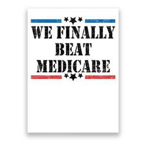 We Finally Beat Medicare Funny Political Poster