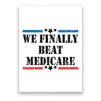We Finally Beat Medicare Funny Political Poster