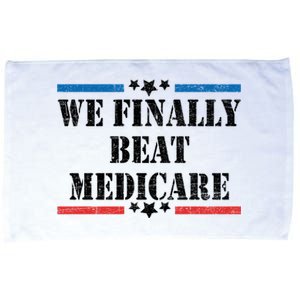 We Finally Beat Medicare Funny Political Microfiber Hand Towel