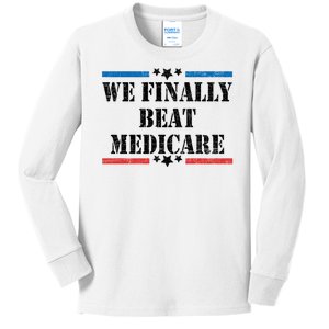 We Finally Beat Medicare Funny Political Kids Long Sleeve Shirt