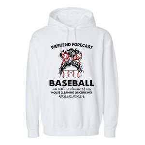 Weekend Forecast Baseball with no chance of HOUSE CLEANING Garment-Dyed Fleece Hoodie