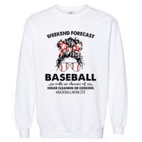 Weekend Forecast Baseball with no chance of HOUSE CLEANING Garment-Dyed Sweatshirt