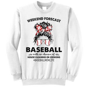 Weekend Forecast Baseball with no chance of HOUSE CLEANING Sweatshirt