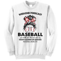 Weekend Forecast Baseball with no chance of HOUSE CLEANING Sweatshirt